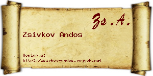 Zsivkov Andos névjegykártya